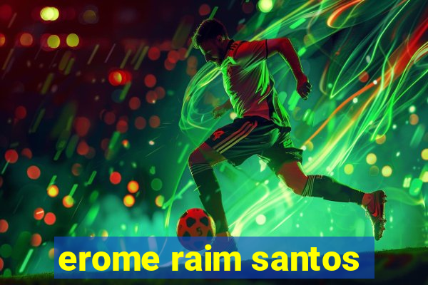 erome raim santos